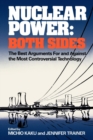Image for Nuclear Power: Both Sides : The Best Arguments For and Against the Most Controversial Technology