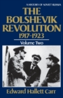 Image for The Bolshevik Revolution, 1917-1923 : A History of Soviet Russia : v. 2