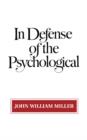 Image for In Defense of the Psychological