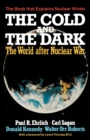 Image for The Cold and the Dark : The World After Nuclear War
