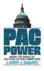 Image for Pac Power : Inside the World of Political Action Committees