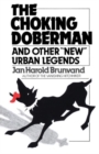 Image for The choking doberman and other &quot;new&quot; urban legends