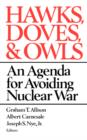 Image for Hawks, Doves, and Owls : An Agenda for Avoiding Nuclear War