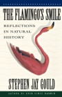 Image for The flamingo's smile  : reflections in natural history