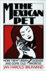Image for The Mexican pet  : more &quot;new&quot; urban legends and some old favorites