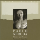 Image for Pablo Neruda  : absence and presence