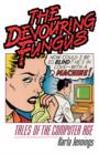 Image for The Devouring Fungus : Tales of the Computer Age