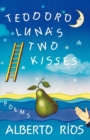 Image for Teodoro Luna&#39;s Two Kisses : Poems