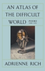 Image for An Atlas of the Difficult World : Poems 1988-1991