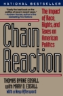 Image for Chain reaction  : the impact of race, rights, and taxes on American politics