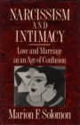 Image for Narcissism and intimacy  : love and marriage in an age of confusion