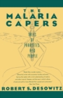 Image for The malaria capers  : more tales of parasites and people, research and reality