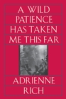 Image for A Wild Patience Has Taken Me This Far : Poems 1978-1981