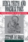 Image for Hen&#39;s Teeth and Horse&#39;s Toes : Further Reflections in Natural History