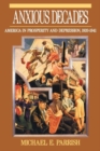 Image for Anxious decades  : America in prosperity and depression, 1920-1941