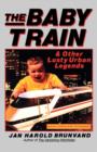 Image for The Baby Train and Other Lusty Urban Legends