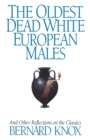 Image for The Oldest Dead White European Males : And Other Reflections On the Classics