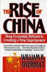 Image for The Rise of China : How Economic Reform is Creating a New Superpower