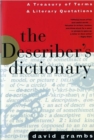 Image for The describer&#39;s dictionary  : a treasury of terms and literary quotations
