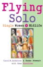 Image for Flying Solo : Single Women in Midlife