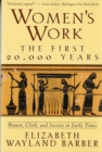 Image for Women&#39;s work  : the first 20,000 years