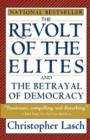 Image for The Revolt of the Elites and the Betrayal of Democracy