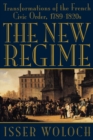 Image for The new regime  : transformations of the French civic order, 1789-1820s