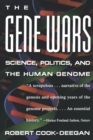 Image for The Gene Wars : Science, Politics, and the Human Genome
