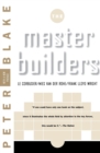 Image for Master Builders : Le Corbusier, Mies van der Rohe, and Frank Lloyd Wright