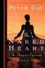 Image for The Naked Heart : The Bourgeois Experience Victoria to Freud