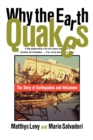 Image for Why the Earth Quakes : The Story of Earthquakes and Volcanoes