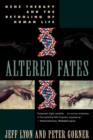 Image for Altered Fates : The Genetic Re-engineering of Human Life