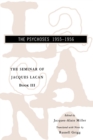 Image for The seminar of Jacques LacanBook III,: The psychoses 1955-1956 : Bk. 3