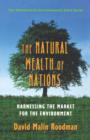 Image for The Natural Wealth of Nations - Harnessing the Market for Environmental Protection &amp; Economic Strength (Paper)