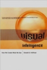 Image for Visual intelligence  : how we create what we see