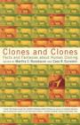 Image for Clones and clones  : facts and fantasies about human cloning