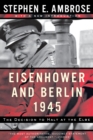 Image for Eisenhower and Berlin, 1945 : The Decision to Halt at the Elbe