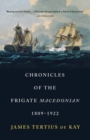 Image for Chronicles of the Frigate Macedonian, 1809-1922