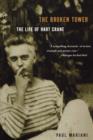 Image for The Broken Tower : The Life of Hart Crane
