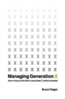 Image for Managing Generation X : How to Bring Out the Best in Young Talent