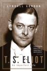 Image for T.S. Eliot : An Imperfect Life
