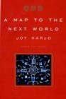 Image for A Map to the Next World : Poems and Tales