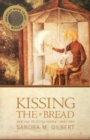 Image for Kissing the Bread : New and Selected Poems, 1969-1999
