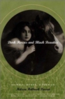 Image for Dark Horses and Black Beauties: Animals, Women, a Passion