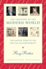 Image for The Creation of the Modern World - the Untold Story of the British Enlightenment
