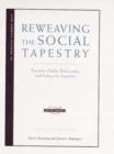Image for Reweaving the social tapestry  : toward a public philosophy and policy for families