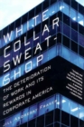 Image for White-Collar Sweatshop : The Deterioration of Work and Its Rewards in Corporate America