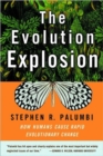 Image for The Evolution Explosion : How Humans Cause Rapid Evolutionary Change