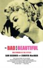 Image for The Bad and the Beautiful : Hollywood in the Fifties