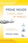 Image for Prime mover  : a natural history of muscle